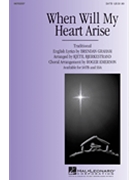 When Will My Heart Arise by - Emerson Roger - for SSA