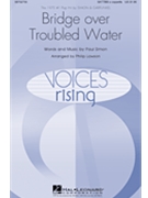 Bridge Over Troubled Water by Simon Paul - Lawson Philip - Simon and Garfunkel for SATTBB a cappella