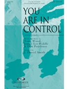 You Are In Control by Wood Riddle and Poyth - Smith J Daniel - for SATB