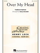 Over My Head by Pno Optional - Grundahl Nancy - for SSA