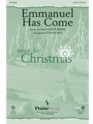 Emmanuel Has Come by Moen Don - Duren Cliff - for SATB