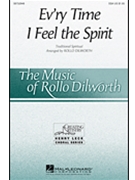 Ev'ry Time I Feel The Spirit by - Dilworth Rollo - for SSA