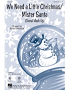 We Need A Little Christmas/Mister Santa by - Emerson Roger - for SATB ((choral Mash-up))