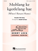 Mohlang Ke Kgotlelang Hae by - De Beer Rudolf - for SSAA ((when I Return Home))