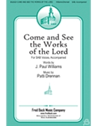 Come And See The Works Of The Lord by Drennan Patti for SAB and Piano