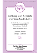 Nothing Can Separate Us From God's Love by Larson Lloyd for Instrumental Parts