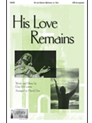His Love Remains by McGowan Dan - Das David - for SATB