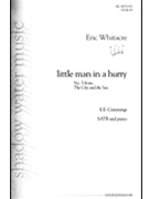 Little Man In A Hurry by Whitacre Eric for SATB