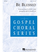 Be Blessed by Carr Kurt - Hampton Keith - for SATB and Piano