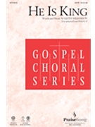 He Is King by Wilkerson Keith for SATB