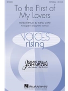 To The First Of My Lovers by Carter Sydney - Johnson Craig Hella - for SATB and Solo