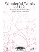 Wonderful Words Of Life by Bliss Philip P - Christopher Keith - for SATB