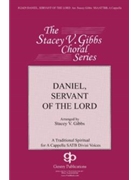 Daniel Servant Of The Lord by - Gibbs Stacey V - for SSAATTBB