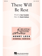 There Will Be Rest by Kallman Daniel for SSA