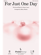 For Just One Day by Lance Danny - Hamby Marty - for SATB
