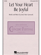 Let Your Heart Be Joyful by Spevacek Linda for SATB a cappella