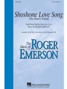 Shoshone Love Song by Emerson Roger for SATB