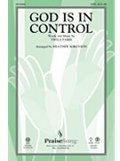 God Is In Control by Paris Twila - Sorenson Heather - Twila Paris for SATB