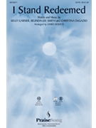 I Stand Redeemed by Garner Smith and DeGazio - Koerts James - Legacy Five for SATB