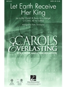 Let Earth Receive Her King by - Christopher Keith - for SATB