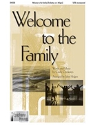Welcome To The Family by Ovokaitys Cindy - Helgen John - for SATB