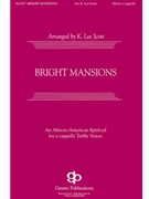 Bright Mansions by - Scott K Lee - for SSAA