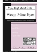 Weep Mine Eyes by Singh Vijay for SSAA
