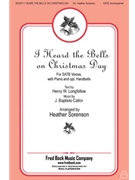 I Heard the Bells On Christmas Day by Calkin John Baptiste - Sorenson Heather - for Score and Parts