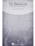 To Believe by Evancho Matthew - Pethel Stan - Jackie Evancho for SATB
