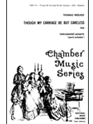 Though My Carriage Be But Careless by for SSA