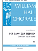 Der Gang Zum Liebchen by Brahms Johannes - Hall William - for SATB