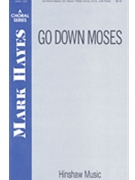 Go Down Moses by - Hayes Mark - for SSA