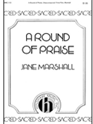 Round Of Praise by Marshall for SAB