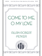 Come To Me O My Love by Petker Allan Robert for TBB