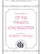 Of The Father's Love Begotten by - Powell Robert - for SATB