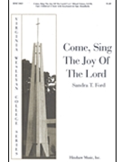 Come Sing The Joy Of The Lord ford Sandra for SATB