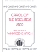 Carol Of The Brightest Star by Hatch Winnagene for Unison/2-Part