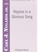 Rejoice In A Glorious Song by Nygard Jr Carl J for SATB