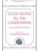 Good People All This Christmastime by - Butler Eugene S - for SATB