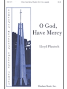 O God Have Mercy by Pfautsch Lloyd for SATB a cappella