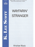 Wayfarin' Stranger by - Scott K Lee - for SATB a cappella