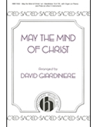 May The Mind Of Christ by Barham-Gould A Cyril - Giardiniere David - for SATB