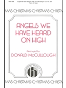 Angels We Have Heard On High by - McCullough Donald - for SATB