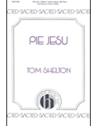 Pie Jesu by Shelton Tom T Jr - Tom Shelton - for Unison