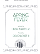 Spring Fever by Lantz David for SATB