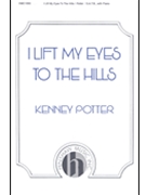 I Lift My Eyes To The Hills by Potter Kenney for SATB