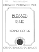 Blessed Is He by Potter Kenney for SAB and Piano