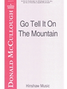 Go Tell It On The Mountain by - McCullough Donald - for SATB