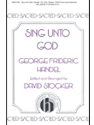 Sing Unto God by Handel George Frideric - Stocker David - for SATB