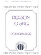 Reason To Sing by Butler Donna for SSAA